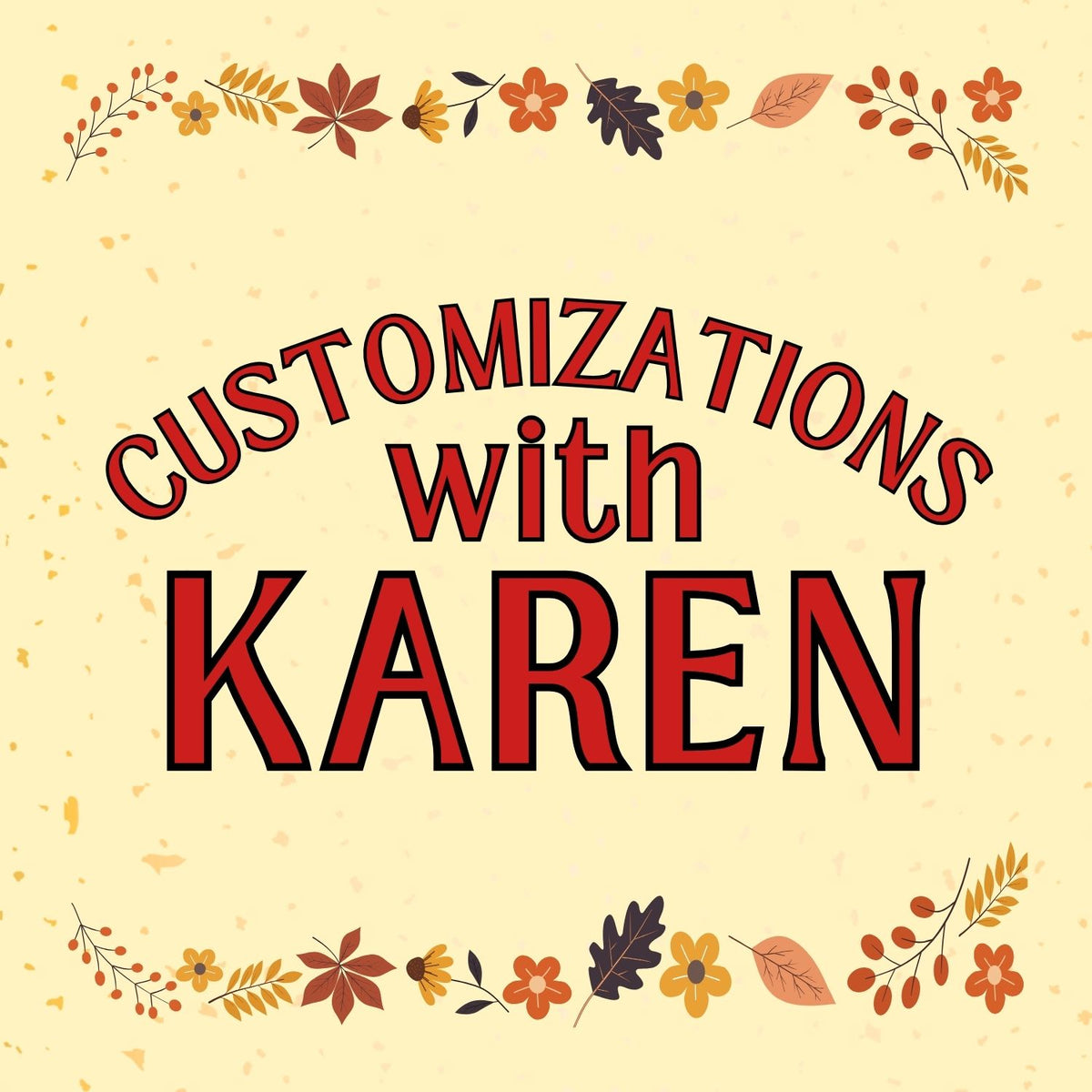 CUSTOMIZATION